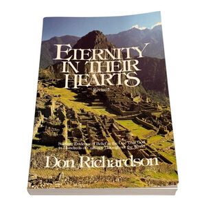 Eternity in Their Hearts Revised Don Richardson Christian Missions Paperback